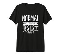 Bible Humor Normal Isn't Coming Back Jesus is Revelation 14 Premium T-Shirt
