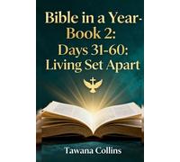 Bible in a Year- Book 2: Days 31-60: Living Set Apart