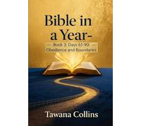 Bible in a Year- Book 3: Days 61-90: Obedience and Boundaries