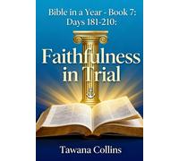 Bible in a Year- Book 7: Days 181-210: Faithfulness in Trial