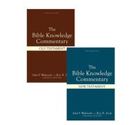 Bible Knowledge Commentary: Old Testament and New Testament by John F. Walvoord