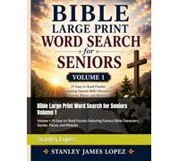 Bible Large Print Word Search for Seniors Volume 1: Volume 1: 25 Easy-to-Read Puzzles Featuring Famous Bible Characters, Stories, Places, and Miracles