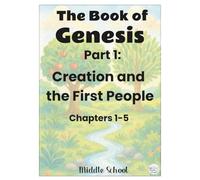 Bible Lessons and Activities for Middle School: Genesis Chapters 1-5: Creation and the First People