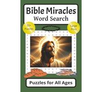 Bible Miracles Word Search Puzzles for All Ages: Large Print Word Searches about Bible Miracles | Christian Word Search Puzzles and Faith-Based ... Fun & Easy Puzzles to Build Faith in God