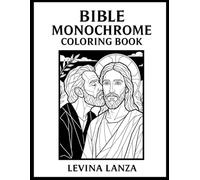 Bible Monochrome Coloring Book for Adults: Reveal Inspiring Scripture & Christian Art with Just One Pen | A Stress-Relieving "No-Rules" Devotional for Anxiety & Peace