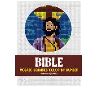 Bible Mosaic Squares Color By Number: 30 Mystery Pixel Art Coloring Book for Adults 4*4 mm sections. (Square Mosaic Coloring Books for Adults 4*4mm Sections)