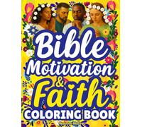 Bible Motivation & Faith Coloring Book: Inspirational Quotes for Christians, Stress Relief, Relaxing Church Prayers, Scripture Gift for Women and Men-Christmas, Birthday & Easter Present