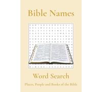 Bible Names Names Word Search Puzzle Book: Word Searches with Easy to Read Print Including Bible People Bible Place Names and Bible Book Names | 6x9 ... Gifts for Holidays, Travel and Vacations
