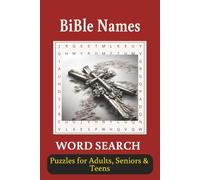 Bible Names Words Search Puzzle Book: Word Searches with easy to Read Format on Bible Names, Names in the Bible, Bible Heroes, Bible Villains and more ... for Vacations, Holidays and Free Times.