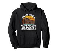 Bible Noah Was a Conspiracy Theorist Pullover Hoodie