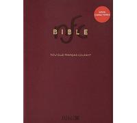 Bible Nouvelle français courant: Avec deutérocanoniques, gros caractères