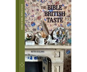 BIBLE OF BRITISH TASTE by GUILDING, RUTH Hardback Self Help Business