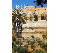 Bible Overview & Devotional Journal: One Day, One Book, One Daily Devotional of the Book of all Books to all People of all Nations