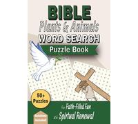 Bible Plants & Animals Word Search Puzzle Book: 50+ Bible Themed Word Searches - Perfect for Travel, Relaxation & Family Fun