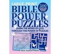 Bible Power Puzzles: 500 Scripture-Inspired Games--Learn the Word of God Through the Power of Puzzles! (Large Print)