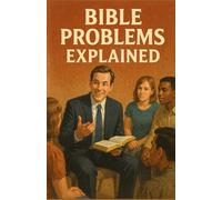 Bible Problems Explained