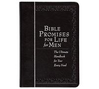 Bible Promises for Life for Men: The Ultimate Handbook for Your Every Need (Faux Leather) A Powerful Bible Handbook for Men, Imitation Leather May 7, 2019