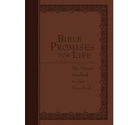 Bible Promises for Life : The Ultimate Handbook for Every Need
