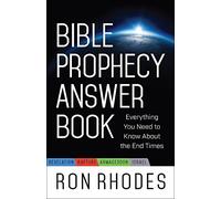 Bible Prophecy Answer Book: Everything You Need to Know about the End Times