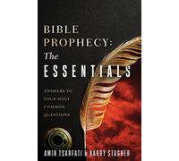Bible Prophecy: The Essentials: Answers to Your Most Common Questions