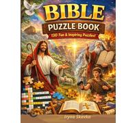 Bible Puzzle Book for Adults and Teens: 130 Fun and Inspiring Bible Word Search, Crossword and Activity Puzzles for Relaxation, Faith and Mind Training