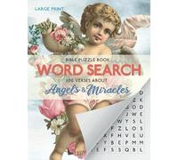 Bible Puzzle Book - Word Search : 100 Verses About Angels & Miracles: Christian Word Find | 100 Puzzles With Solutions | Large Print | Letter Format 8.5" x 11" | For Adults & Kids