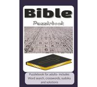 Bible Puzzlebook: Inspiring Easy-To-Read activity book for adults, seniors and teens. Includes bible word search, crosswords and sudoku |120 pages | 6x9 inches |solutions included