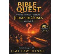 Bible Quest: Journey Through Scripture - Judges to 2 Kings (Volume 2): Bible Quiz for Kids, Teens & Families (Ages 7-17) | 90+ Fun Christian Questions ... from Judges to 2 Kings (Bible Quest Series)