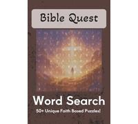 Bible Quest Word Search: Christian Word Search Book about Faith and Scipture | 50+ puzzles with solutions, 110 pages