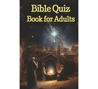 Bible Quiz Book for Adults: Trivia book with Easy-to-Read Print about the Bible, and More| 6×9 inches, 146 pages| 200+ Questions ... Gift for Vacations, Holidays and Free Times