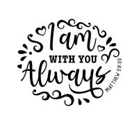 Bible Quote i am with You Always Lettering Stickers 41x49cm Removable Without Leaving Glue Black