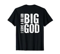 Bible Quote I Serve a Big God - Gift for Christians T-Shirt