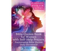 Bible Quotes Book for Women with Self-Help Prayers: Encouraging Bible Quotes Daily Devotional
