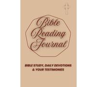 Bible Reading Journal: Bible Study, Daily Devotions and Your Testimonies Notebook for Women and Men| Christian Gift & Bible Accesory| 5.5 x 8.5 inches 200 pages