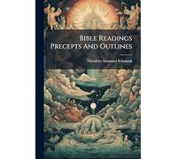Bible Readings Precepts And Outlines