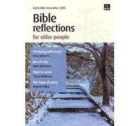 Bible Reflections For Older People September-December 2025