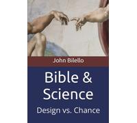Bible & Science: Design vs. Chance (Christadelphian Tidings Books)