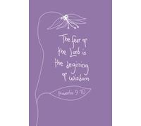 Bible Scripture Cover with Minimalist Design Writing Journal: The Fear of the Lord is the Beginning of Wisdom (Purple)