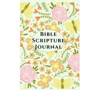 Bible Scripture Notebook: A Creative Christian Workbook: A Simple Guide To Bible Study -Christian Gifts -Floral Notebook - Prayer Journal for Women -A ... Notebook 110 lined pages 6x9” (Wise Words)