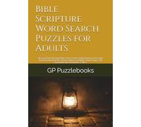 Bible Scripture Word Search Puzzles for Adults: 50 Large Print Christian Word Search Games with Solutions | Fun Faith-Based Activity Book for Seniors, ... Groups | Old Testament, New Testament & More