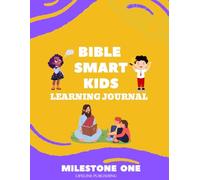 Bible Smart Kids Journal: Milestone One: "Bringing Kids To Christ"