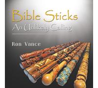 Bible Sticks: An Unlikely Calling