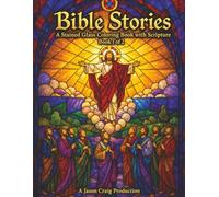 Bible Stories: A Stained Glass Coloring Book with Scripture - 40 Biblical Scenes with KJV Verses for Adults | Stress Relief & Relaxation | Single-Sided Pages with Black Backers | Book 1 of 2