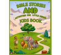 Bible Stories & Activities for Little Minds: Christian Coloring, Learning & Fun Activity Book for Kids Ages 4-8: A Fun Christian Activity Book with ... (Little Minds Bible Learning Series)