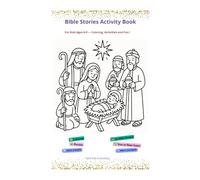Bible Stories Activity Book for Kids Ages 6-9: Coloring, Activities and Fun !
