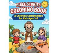 Bible Stories Coloring Book: A Christian Coloring Book for Kids Ages 3-6