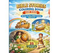 Bible Stories Coloring Book for Kids: 25 Fun & Easy Bible Scenes for Ages 4-8 (Christian Kids Coloring Book Series)
