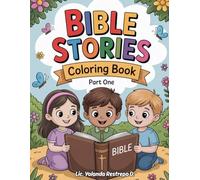 Bible Stories Coloring Book - Part One: Fun and Educational Bible Scenes to Color with Verses and Devotional Reflections for Kids
