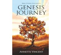 Bible stories for adults Genesis Journey: Part II