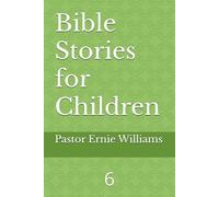 Bible Stories for Children: 6